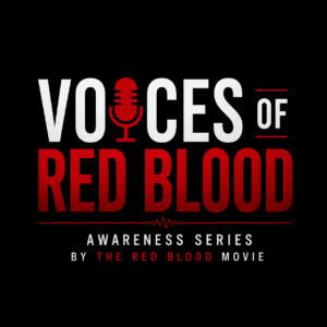 Voices Of Red Blood – Awareness Series