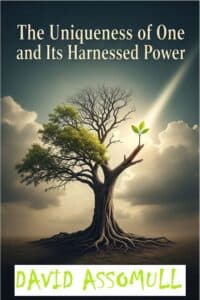 The Uniqueness of One and Its Harnessed Power
