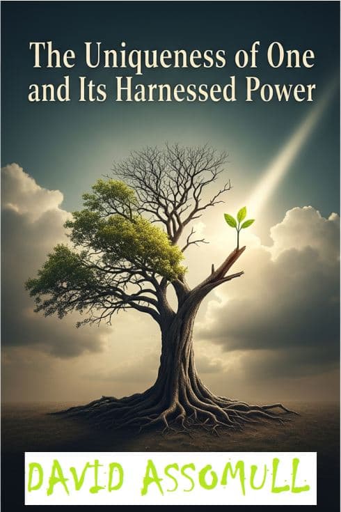 The Uniqueness of One and Its Harnessed Power
